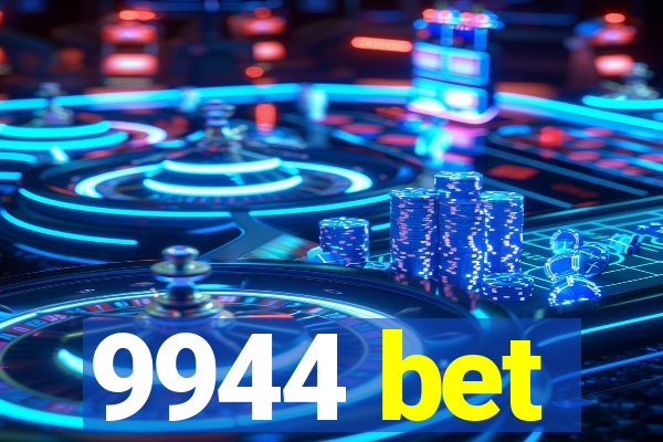 9944 bet